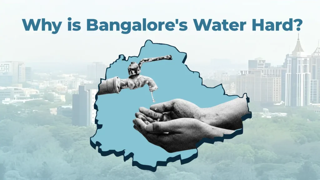 Why is Bangalore's Water Hard